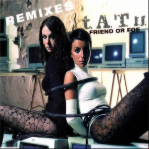 Álbum Friend Or Foe de t.A.T.u.